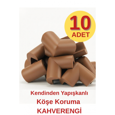 Kendinden Yapışkanlı 10 Adet Kahverengi Bebek Çocuk Köşe Koruma Masa Sehpa Mobilya Darbe Koruyucu