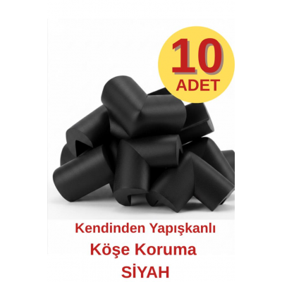 Kendinden Yapışkanlı 10 Adet Siyah Yumuşak Bebek Çocuk Köşe Koruma Masa Sehpa Mobilya Darbe Koruyucu